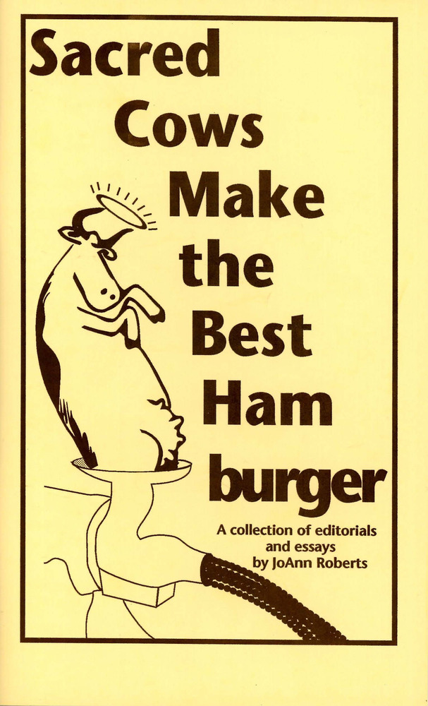 Download the full-sized PDF of Sacred Cows Make the Best Hamburger: A collection of editorials and essays